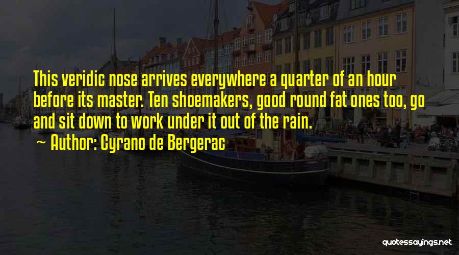 Good Rain Quotes By Cyrano De Bergerac
