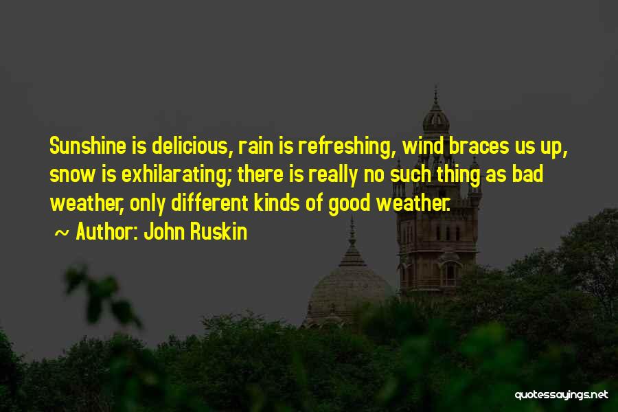 Good Rain Quotes By John Ruskin