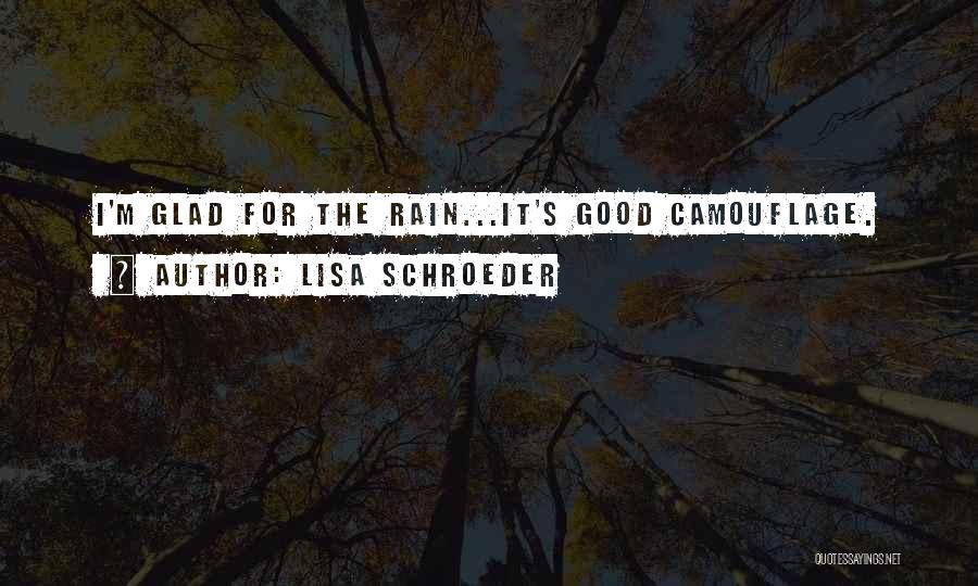 Good Rain Quotes By Lisa Schroeder