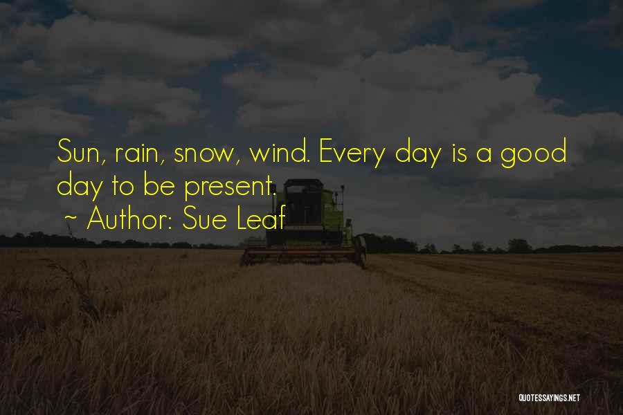 Good Rain Quotes By Sue Leaf