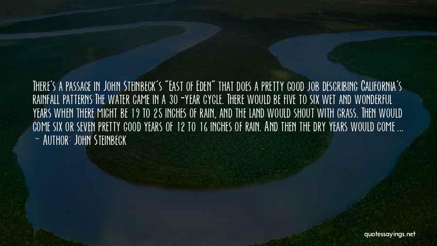 Good Rainfall Quotes By John Steinbeck