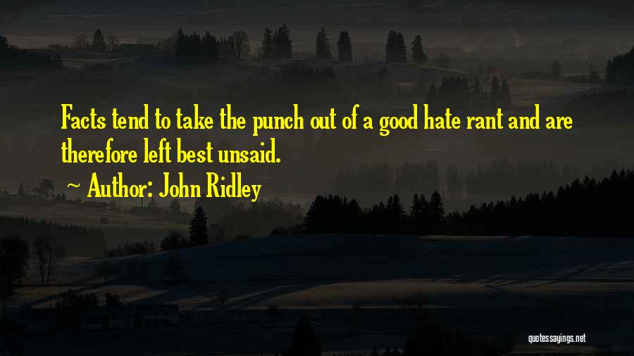 Good Rant Quotes By John Ridley
