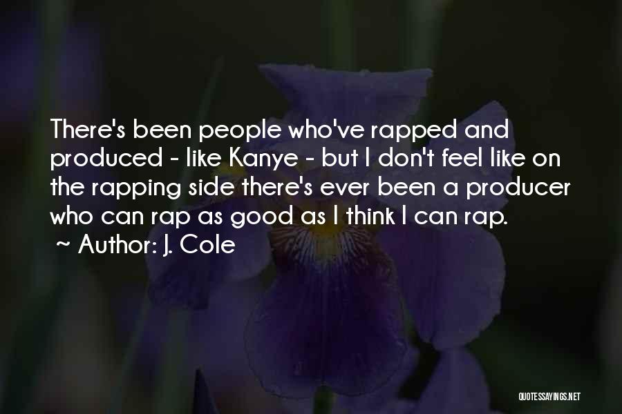Good Rapping Quotes By J. Cole