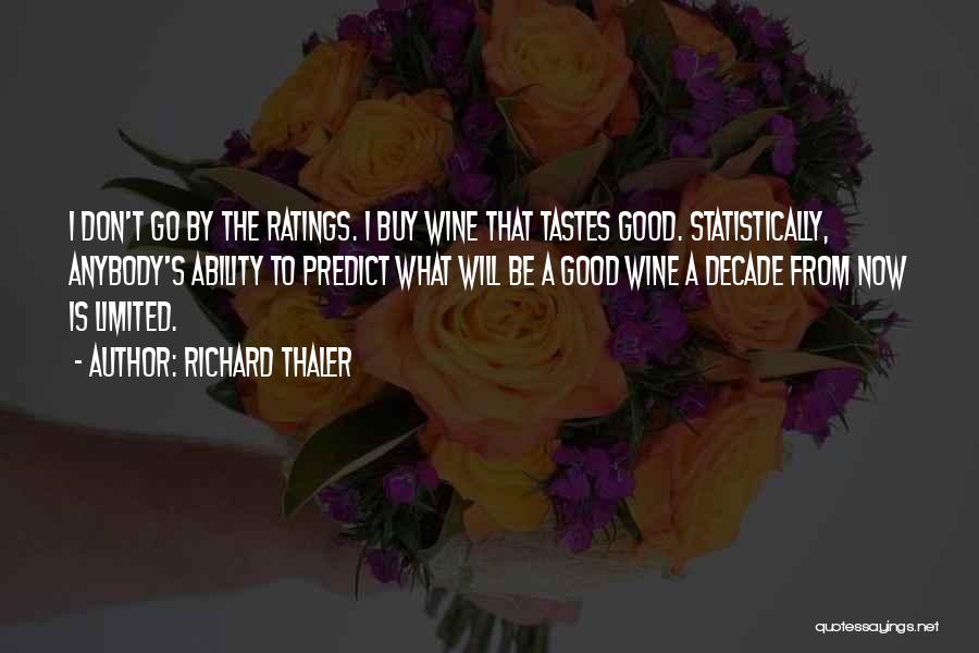 Good Rating Quotes By Richard Thaler