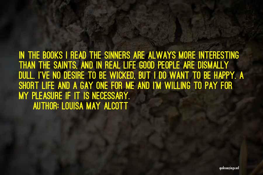 Good Read Short Quotes By Louisa May Alcott