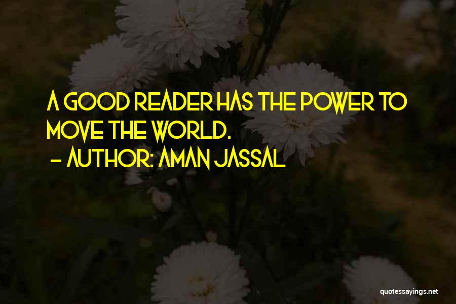 Good Readers And Good Writers Quotes By Aman Jassal