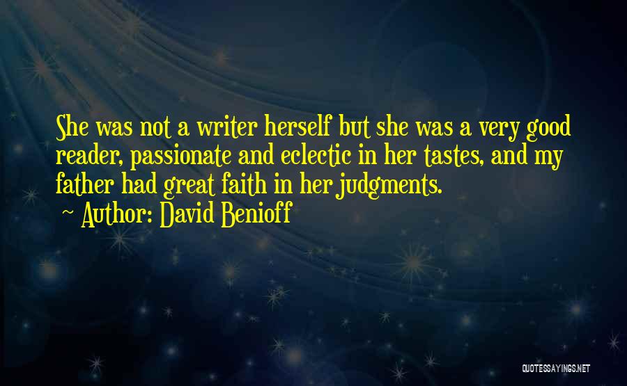 Good Readers And Good Writers Quotes By David Benioff