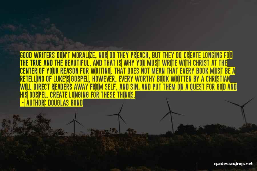 Good Readers And Good Writers Quotes By Douglas Bond