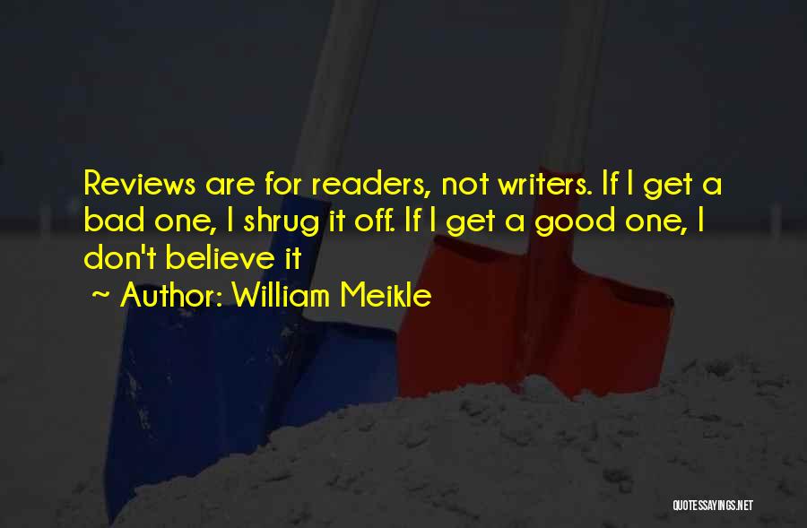 Good Readers And Good Writers Quotes By William Meikle