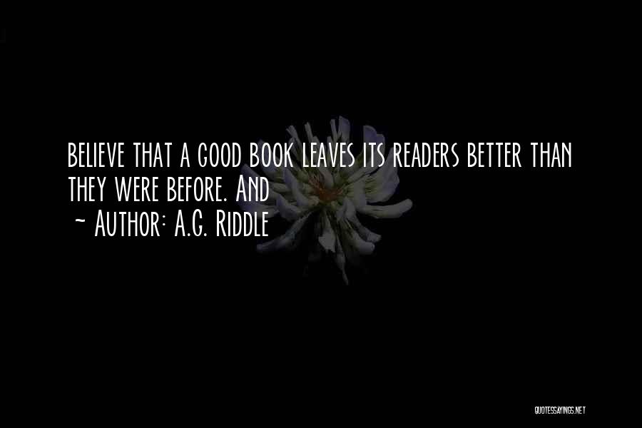 Good Readers Quotes By A.G. Riddle