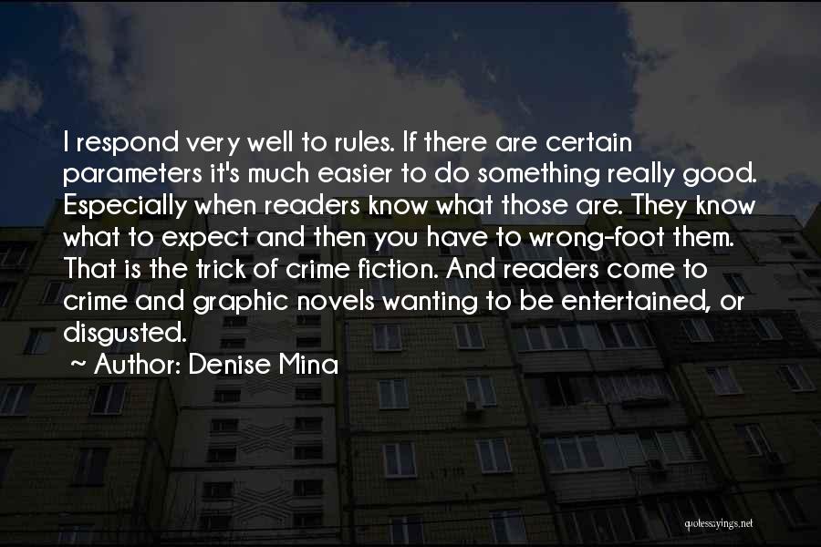 Good Readers Quotes By Denise Mina