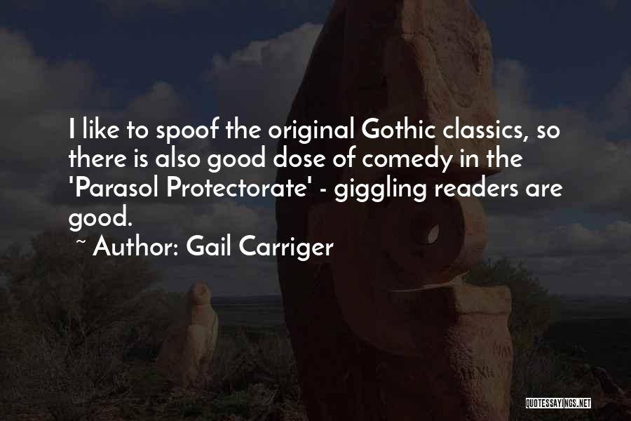 Good Readers Quotes By Gail Carriger
