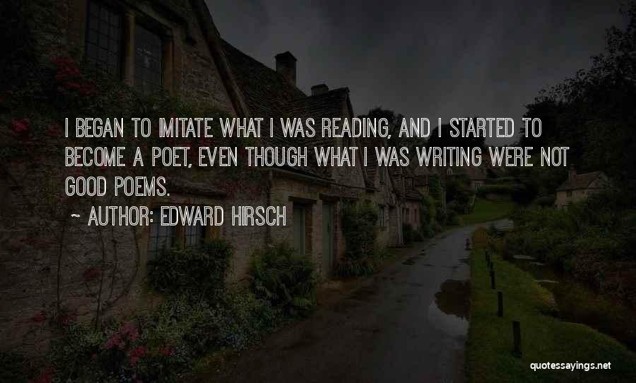 Good Reading And Writing Quotes By Edward Hirsch