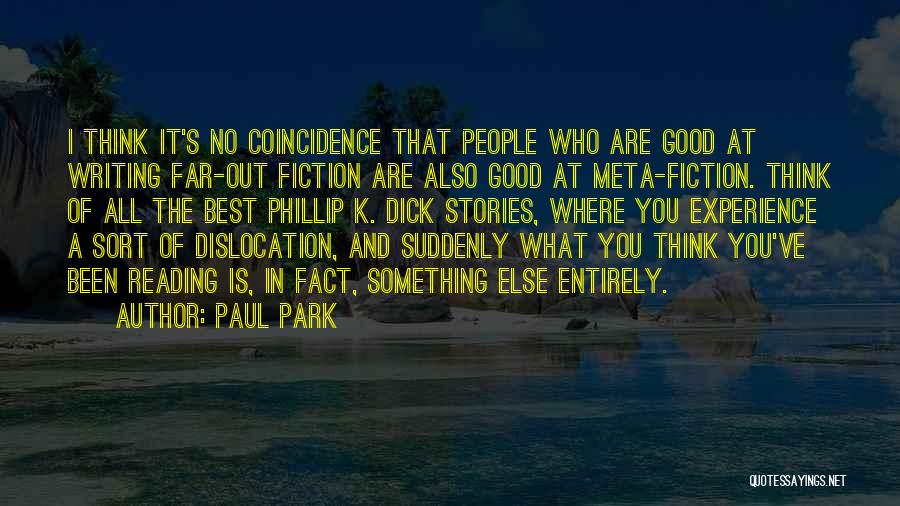 Good Reading And Writing Quotes By Paul Park