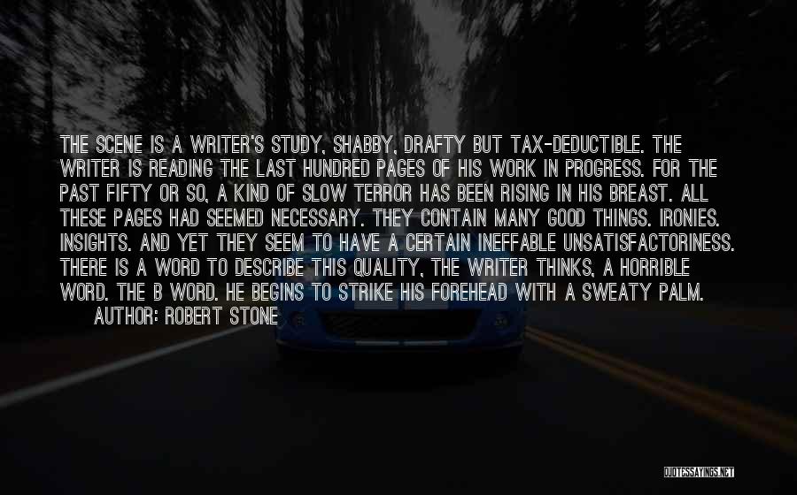 Good Reading And Writing Quotes By Robert Stone