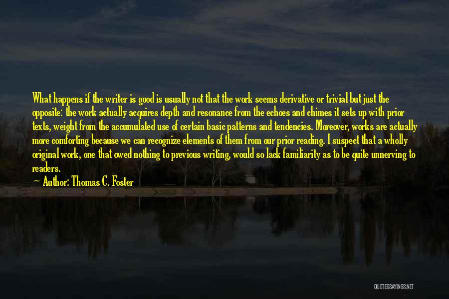 Good Reading And Writing Quotes By Thomas C. Foster