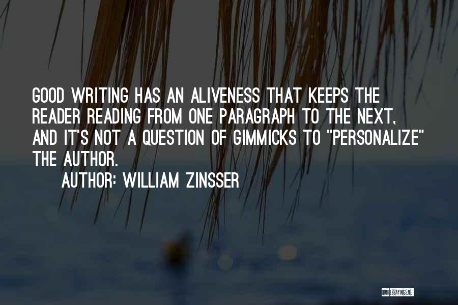 Good Reading And Writing Quotes By William Zinsser