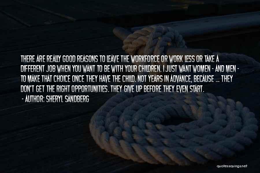 Good Reasons Quotes By Sheryl Sandberg