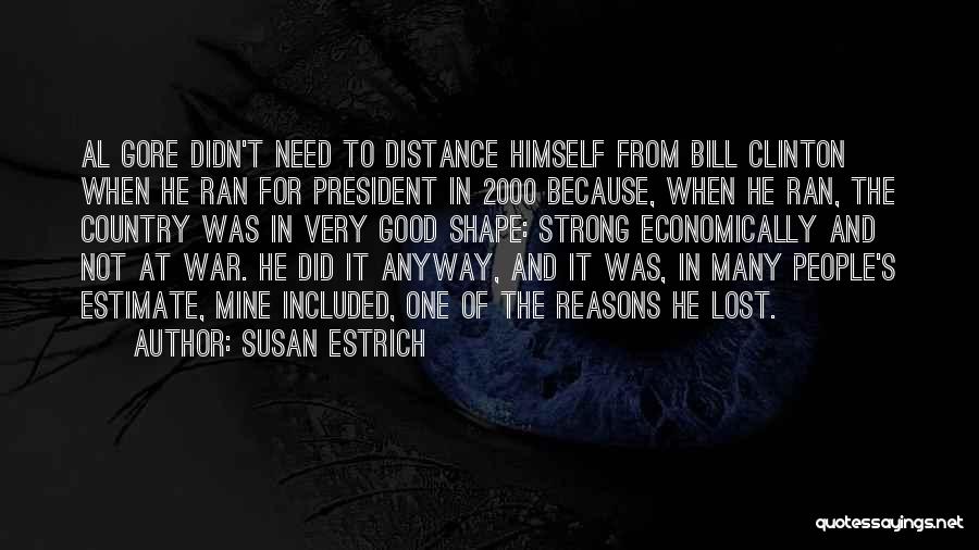Good Reasons Quotes By Susan Estrich