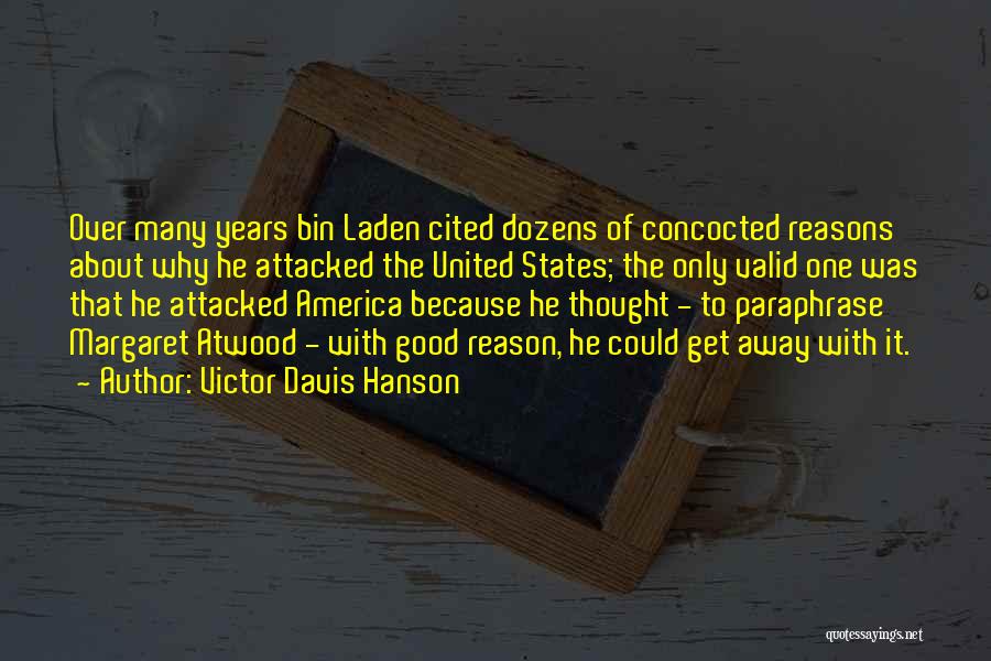 Good Reasons Quotes By Victor Davis Hanson