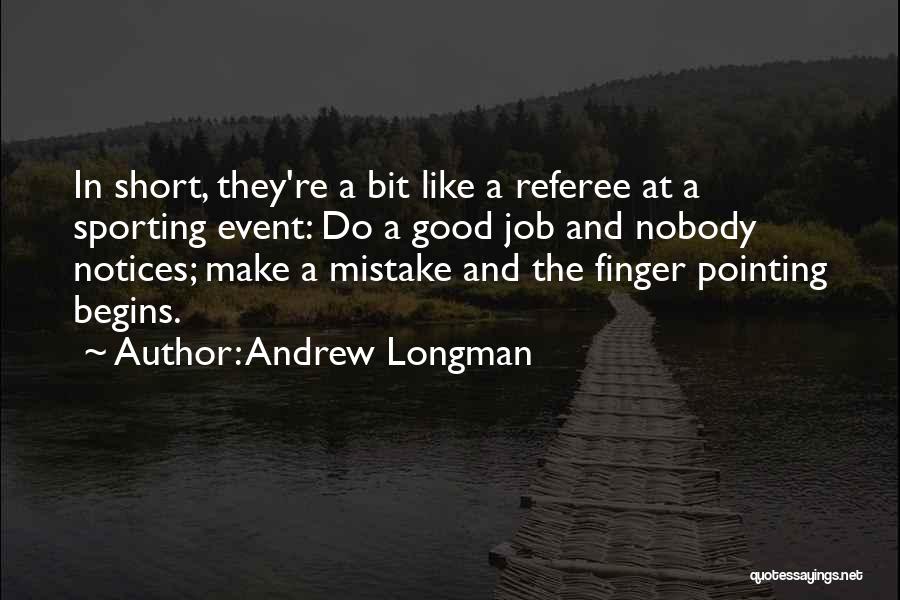 Good Referee Quotes By Andrew Longman