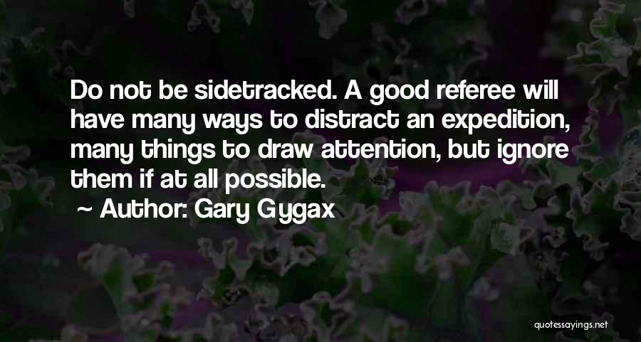 Good Referee Quotes By Gary Gygax