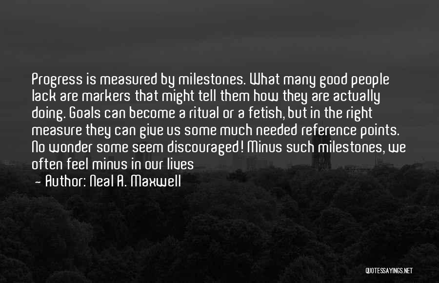 Good Reference Quotes By Neal A. Maxwell