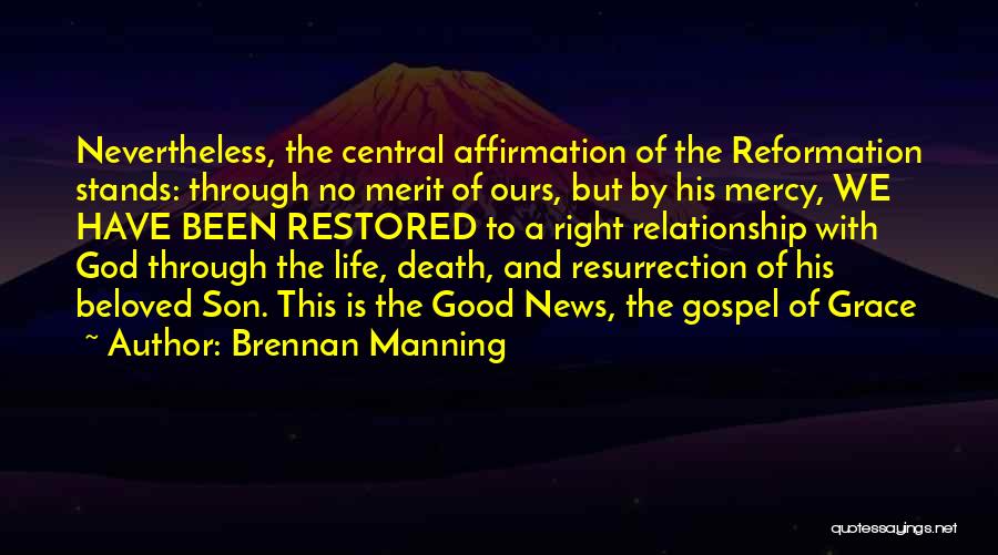 Good Reformation Quotes By Brennan Manning