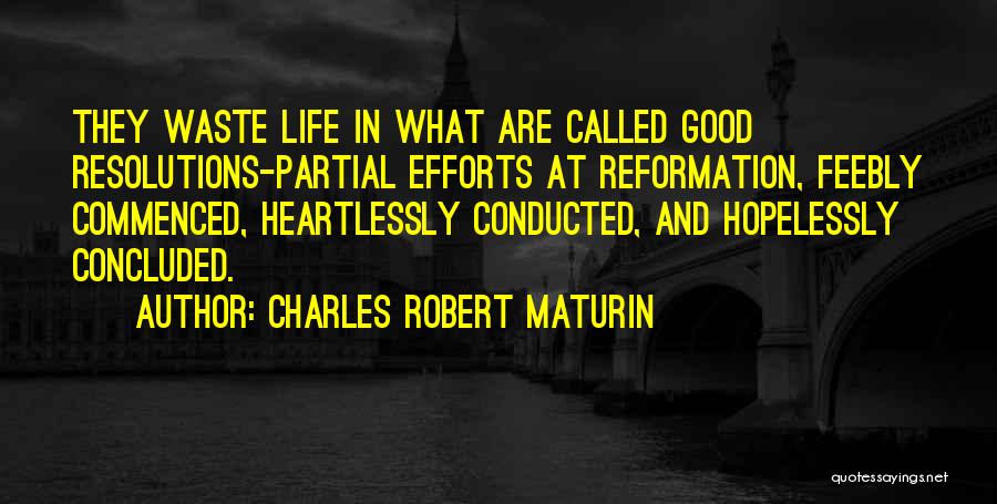 Good Reformation Quotes By Charles Robert Maturin