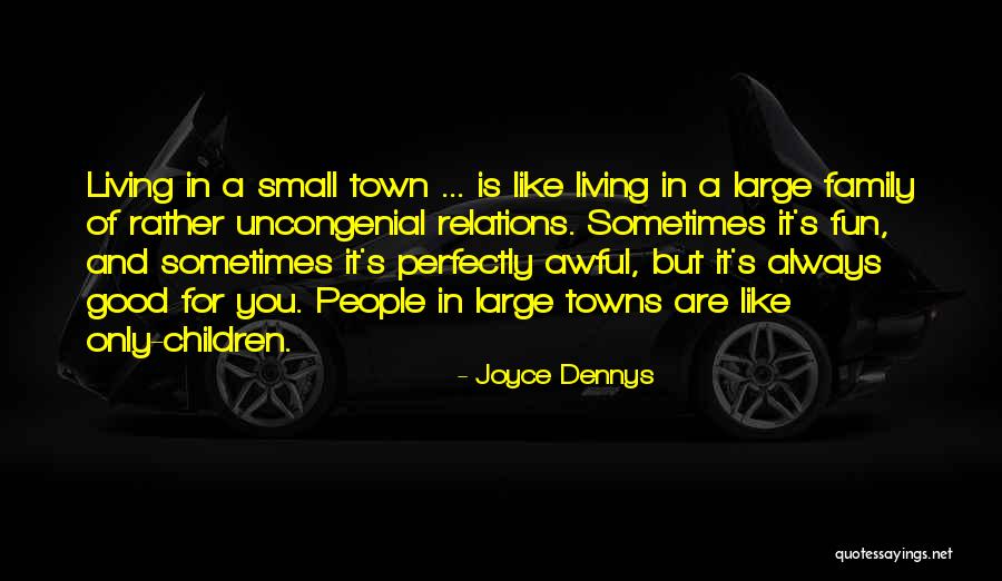 Good Relations Quotes By Joyce Dennys Good Relations Quotes By Joyce Dennys