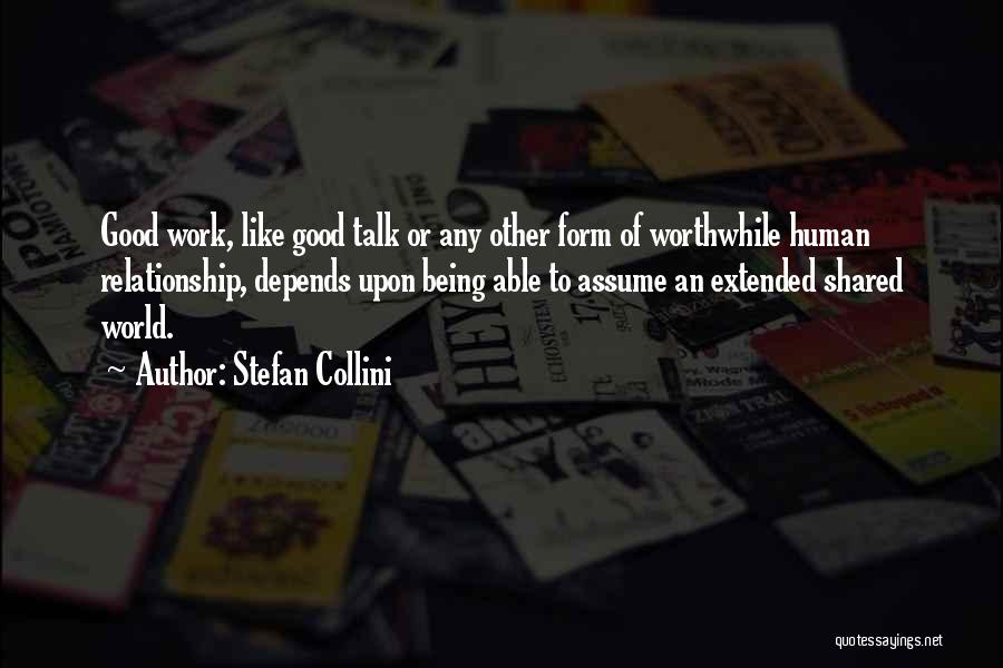 Good Relationship At Work Quotes By Stefan Collini