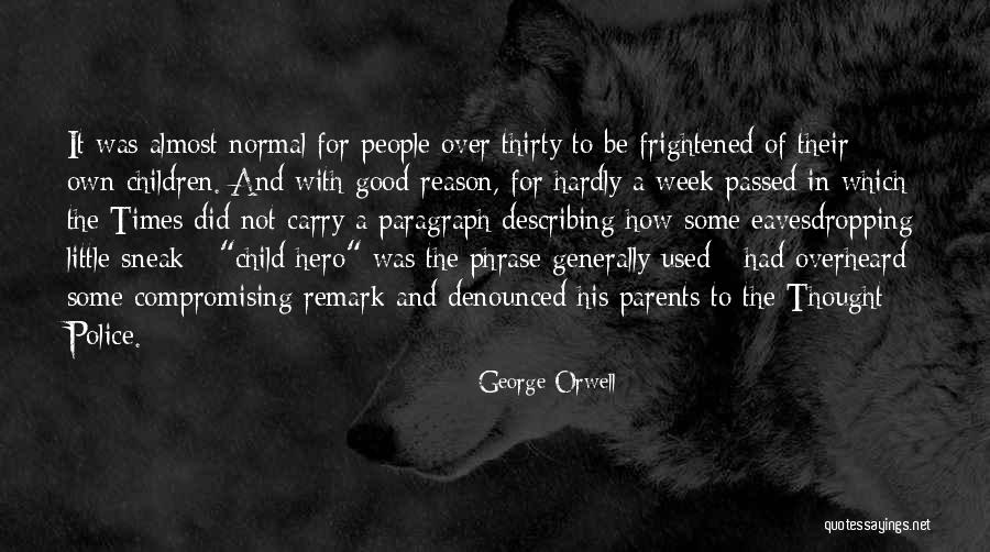 Good Remark Quotes By George Orwell