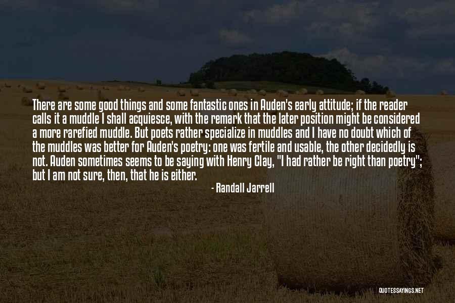 Good Remark Quotes By Randall Jarrell