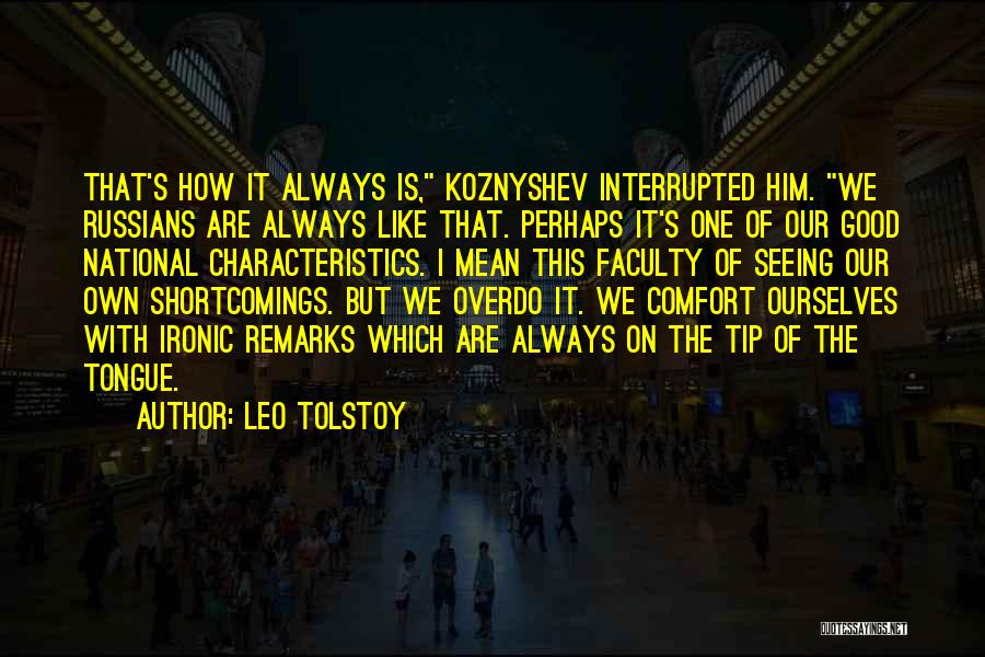 Good Remarks Quotes By Leo Tolstoy