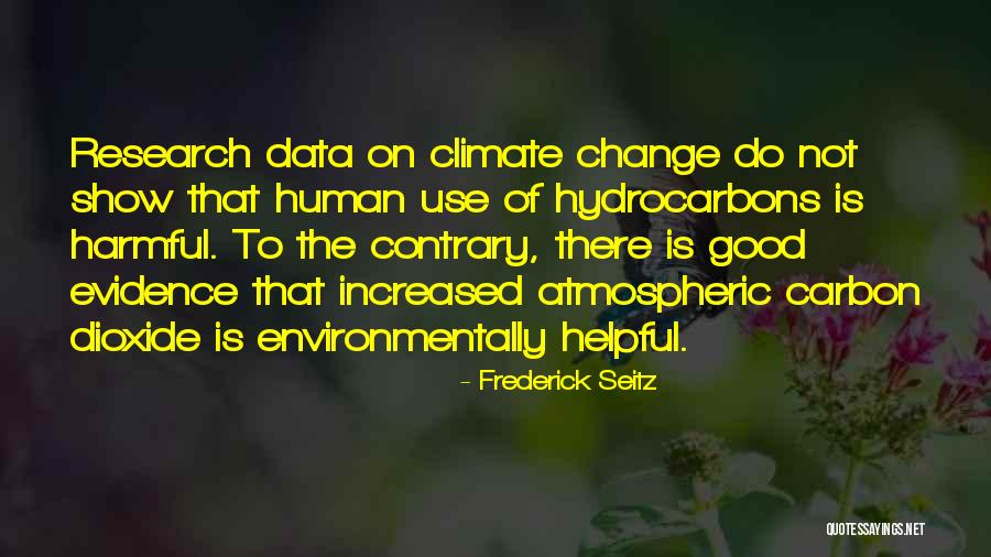 Good Research Quotes By Frederick Seitz Good Research Quotes By Frederick Seitz