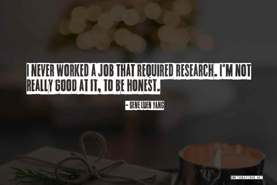 Good Research Quotes By Gene Luen Yang Good Research Quotes By Gene Luen Yang