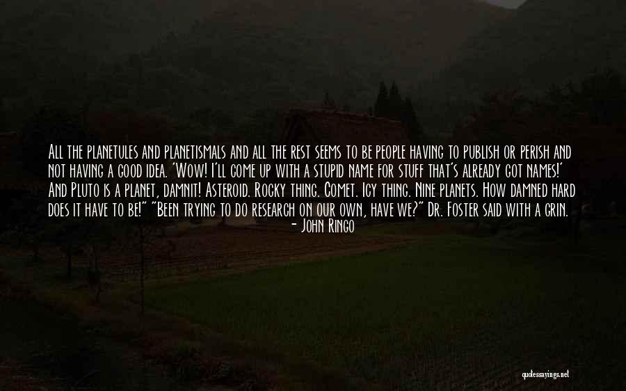 Good Research Quotes By John Ringo Good Research Quotes By John Ringo