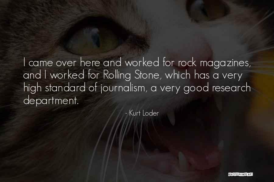 Good Research Quotes By Kurt Loder Good Research Quotes By Kurt Loder