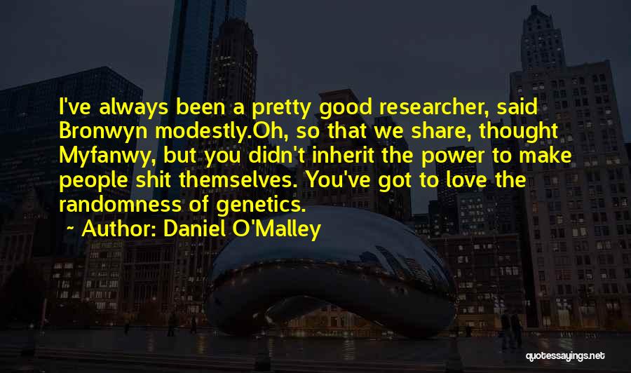 Good Researcher Quotes By Daniel O'Malley