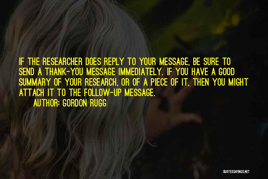 Good Researcher Quotes By Gordon Rugg