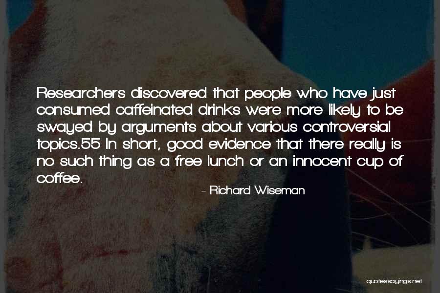 Good Researchers Quotes By Richard Wiseman