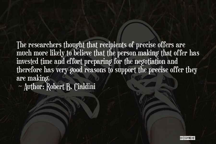 Good Researchers Quotes By Robert B. Cialdini