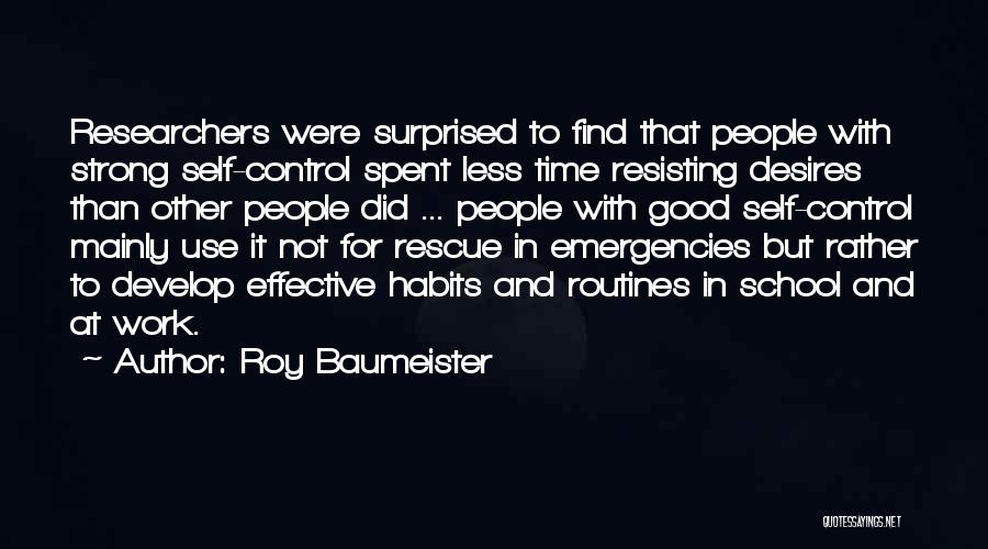 Good Researchers Quotes By Roy Baumeister