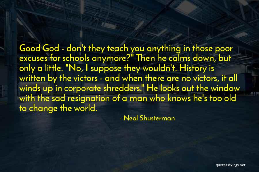 Good Resignation Quotes By Neal Shusterman