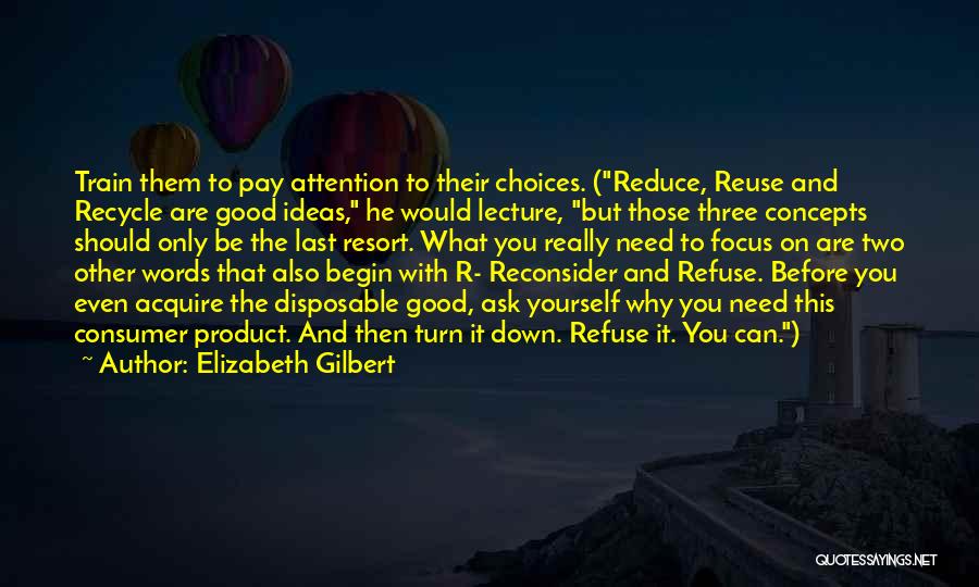 Good Resort Quotes By Elizabeth Gilbert