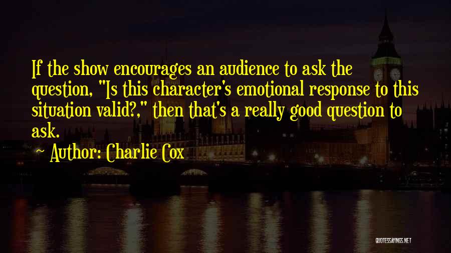 Good Response Quotes By Charlie Cox