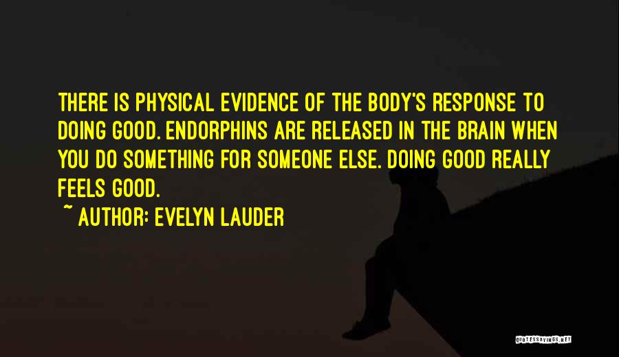 Good Response Quotes By Evelyn Lauder