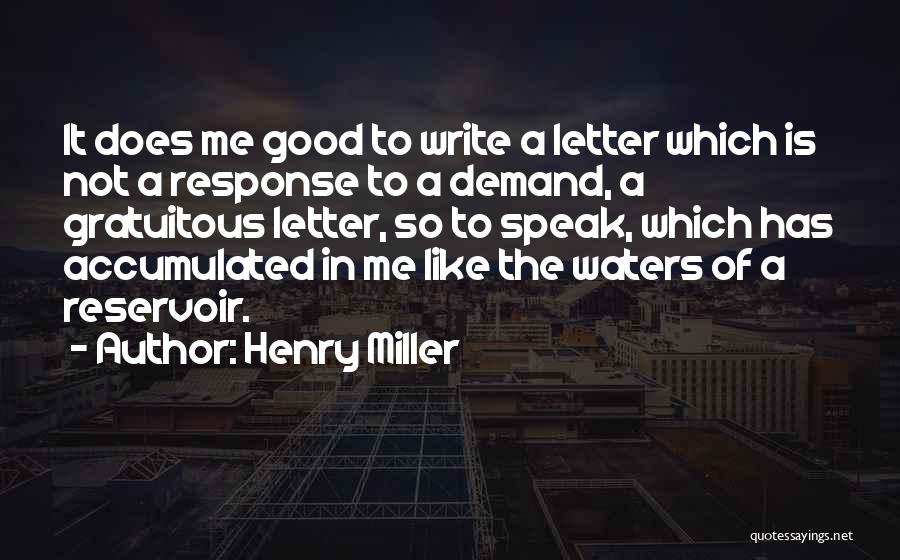 Good Response Quotes By Henry Miller