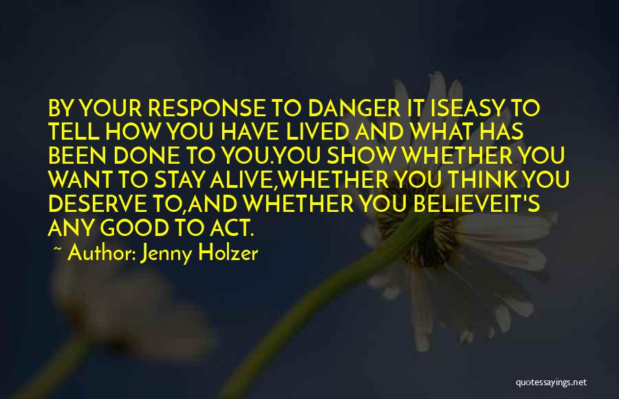 Good Response Quotes By Jenny Holzer