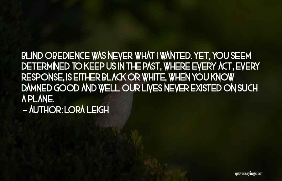 Good Response Quotes By Lora Leigh